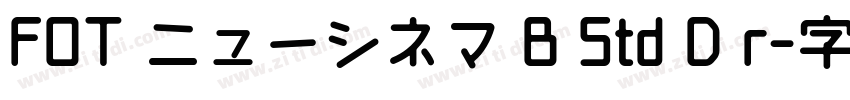 FOT ニューシネマ B Std D r字体转换